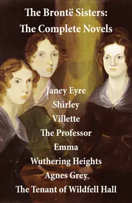 Read: The Brontë Sisters: The Complete Book Novels (Unabridged)