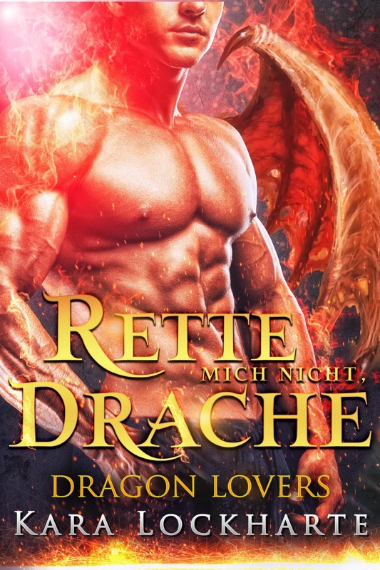 Rette Mich Nicht, Drache