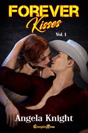 Forever Kisses Vol. 1 - Angela Knight