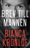 Brev till mannen - Bianca Kronlöf