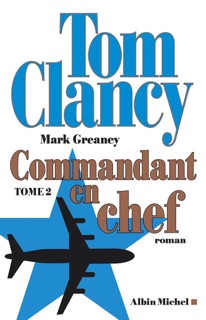 Commandant en chef - tome 2 by Tom Clancy, Jean Bonnefoy & Mark Greaney