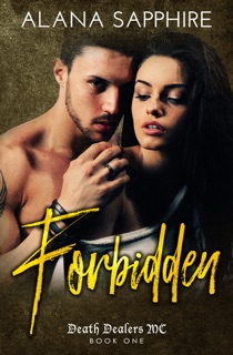 Forbidden (Death Dealers MC #1) by Alana Sapphire