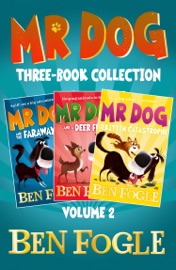 Mr Dog Animal Adventures: Volume 2 - Ben Fogle & Steve Cole