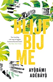 Blijf bij me by Ayobami Adebayo