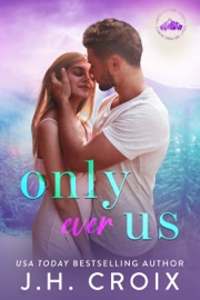Only Ever Us - J.H. Croix