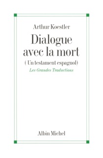Dialogue avec la mort by Arthur Koestler & Simone Lamblin