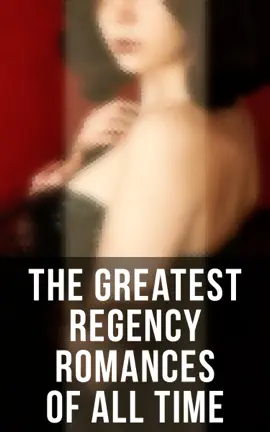 Read: The Greatest Regency Romances of Book All Time