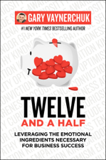 Twelve and a Half - Gary Vaynerchuk Cover Art