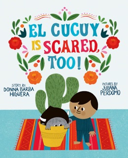 El Cucuy Is Scared, Too! by Donna Barba Higuera & Juliana Perdomo
