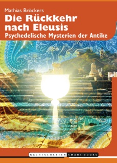 Die Rückkehr nach Eleusis by Mathias Bröckers