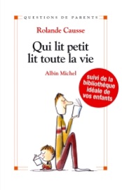 Qui lit petit, lit toute la vie - Rolande Causse