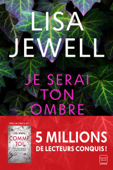 Je serai ton ombre - Lisa Jewell