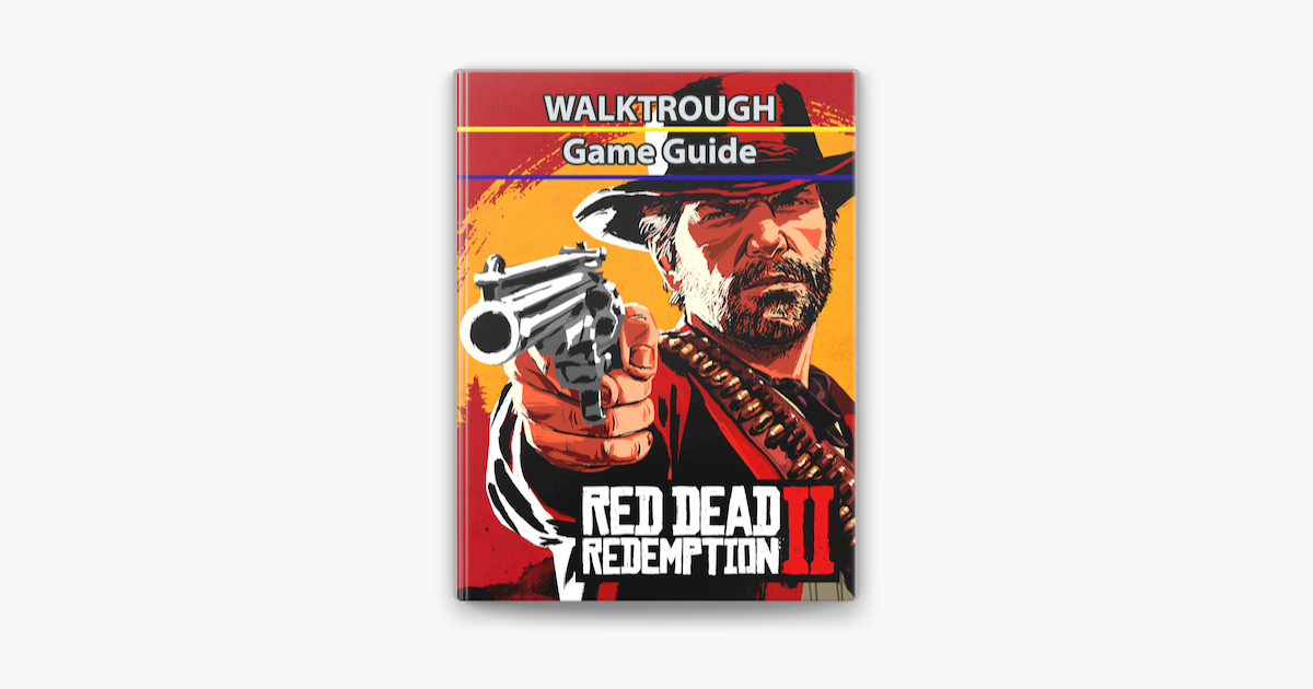 Red Dead Redemption 2 walkthrough and guide