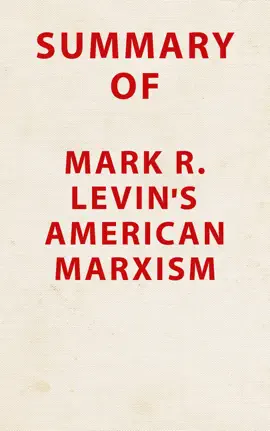 Summary of Mark R. Levin's American Marxism