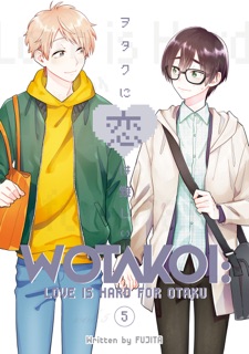 Wotakoi: Love Is Hard for Otaku volume 5 by Fujita