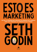 Esto es marketing - Seth Godin