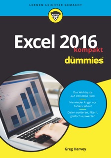 Excel 2016 für Dummies kompakt by Greg Harvey