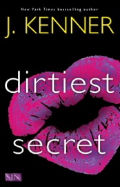 Dirtiest Secret - J. Kenner