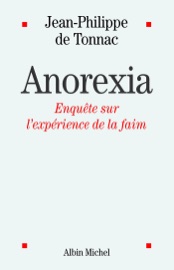 Anorexia - Jean-Philippe de Tonnac