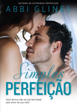 Capa do livro Simples Perfeição de Abbi Glines