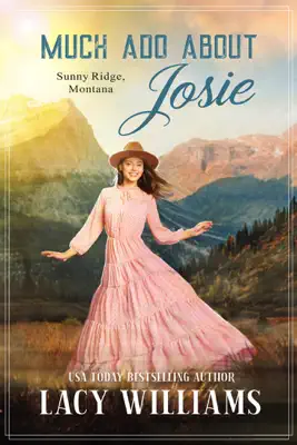 Much Ado About Josie by Lacy Williams book