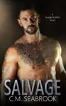 Salvage by C.M. Seabrook Book Summary, Reviews and Downlod