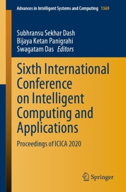 Sixth International Conference on Intelligent Computing and Applications - Subhransu Sekhar Dash, Bijaya Ketan Panigrahi & Swagatam Das
