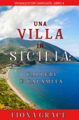 Una Villa in Sicilia: Capperi e Calamità (Un giallo con cani e gatti—Libro 4) - Fiona Grace