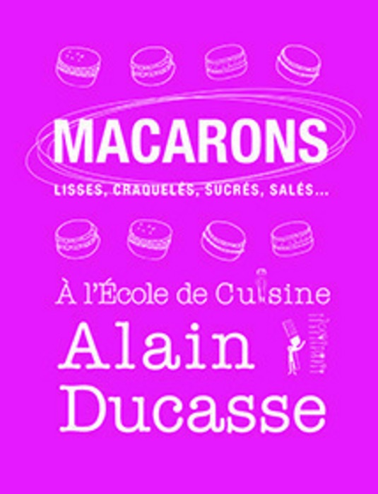 Macarons à l'Ecole de Cuisine Alain Ducasse