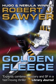 Golden Fleece - Robert J. Sawyer