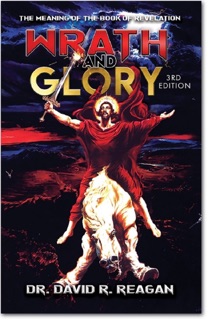 Wrath and Glory, 3rd edition by David Reagan