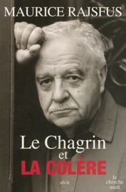 Le chagrin et la colère - Maurice Rajsfus