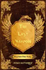 The Last Weapon: Fasting One Year
