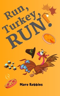 Run Turkey Run by Mare Robbins