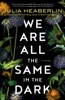Book We Are All the Same in the Dark
