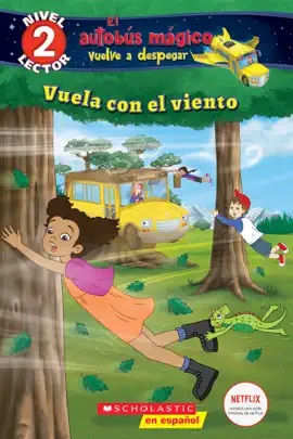 Read: Lector de Scholastic, Nivel 2: El autobús Book mágico vuelve a despegar: Vuela con el viento
