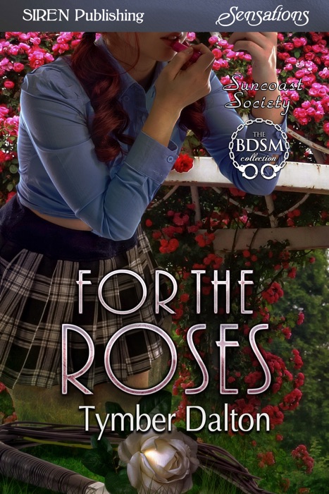 For the Roses [Suncoast Society]