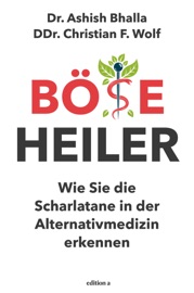 Böse Heiler - Ashish Bhalla & Christian Wolf