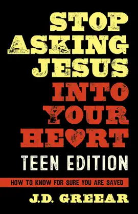 Read: Stop Asking Jesus Into Your Heart: Book The Teen Edition