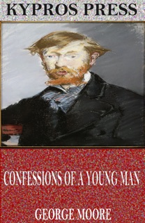 Confessions of a Young Man by George Moore