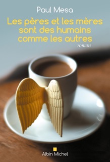 Les Pères et les mères sont des humains comme les autres by Dominique Autrand & Paul Mesa
