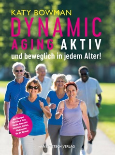 Dynamic Aging by Katy Bowman