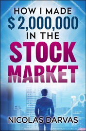 How I Made $2,000,000 in the Stock Market - Nicolas Darvas