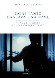 Ogni tanto passava una nave - Francesco Messina & Franco Battiato