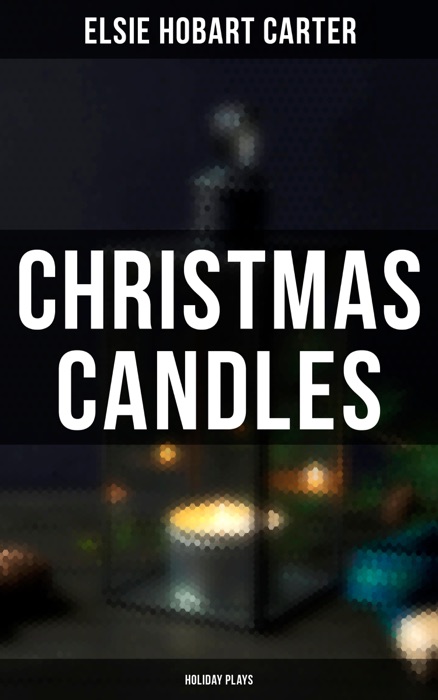 Christmas Candles (Holiday Plays)