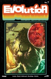 Evolution #7 - James Asmus, Christopher Sebela, Joe Infurnari, Joseph Keatinge & Jordan Boyd