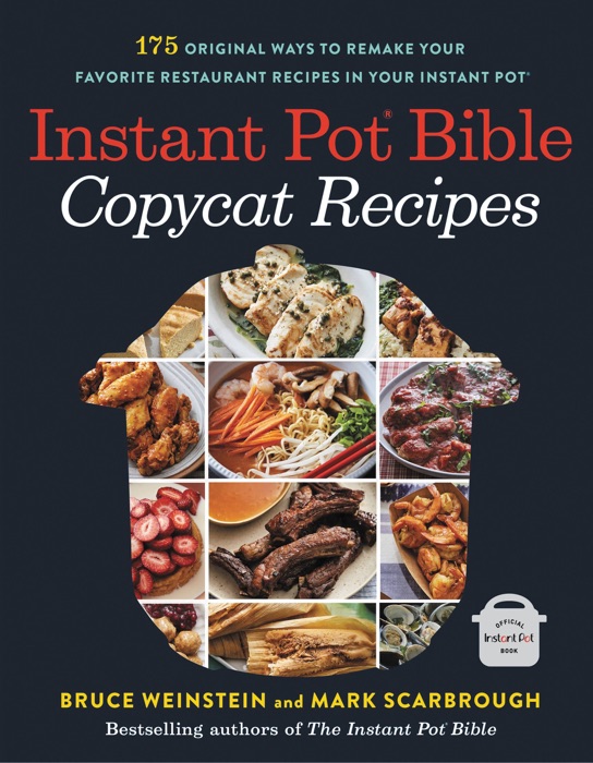 Instant Pot Bible: Copycat Recipes