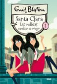 Santa Clara 1 - Las mellizas cambian de colegio - Enid Blyton