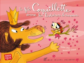 La Fée Coquillette aime les histoires d'amour - Benjamin Chaud & Didier Lévy