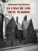 La casa de los siete tejados - Nathaniel Hawthorne